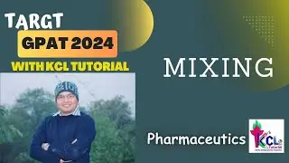 Mixing - Pharmaceutical Engineering ! Target GPAT 2024 with KCL Tutorial
