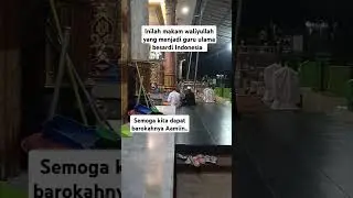 Inilah makam waliyullah yang menjadi guru ulama besar di Indonesia  #viral #waliyulah #makamkeramat