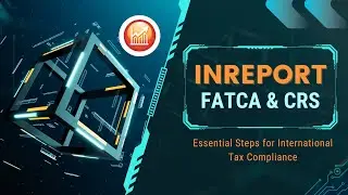 FATCA & CRS Compliance: Essential Steps for International Tax Compliance | INReport FATCA & CRS