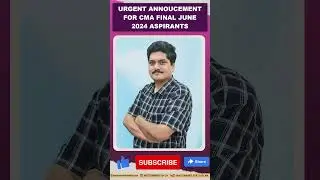 URGENT ANNOUCEMENT FOR CMA FINAL JUNE 2024 ASPIRANTS