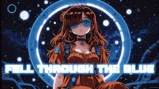 Fell Through The Blue | 2000's Euro Trance x Dance x Dub x VaporWave x Good Vibes |