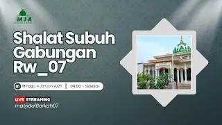 🔴 SHALAT SUBUH GABUNGAN RW 07 | MASJID JAMI' AL-BARKAH | 04-01-26