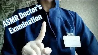 ASMR QUICK DOCTOR'S EXAMINATION