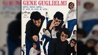 Gene Guglielmi - E Voi, E Voi, E Voi... (Et Moi, Et Moi, Et Moi in Italian, Jacques Dutronc)