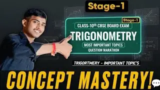 Class 10 Trigonometry 🔥 Stage-1 | Concept Mastery 💯 |Most Important Questions | CBSE Board Exam 2026