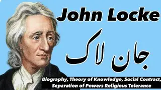 John Locke: The Father of Liberalism | Biography, Separation of Powers, and Political Thought