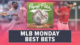 MLB Monday Betting Preview & Best Bets | Payoff Pitch Podcast