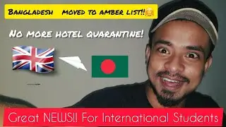 Bangladesh in Amber List | No Hotel Quarantine in UK | Great NEWS !!!