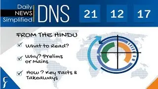 Daily News Simplified 21-12-17 (The Hindu Newspaper - Current Affairs - Analysis for UPSC/IAS Exam)