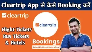 Cleartrip Flight Booking Kaise Kare | Cleartrip Hotel Booking | Cleartrip Bus Booking | Cleartrip