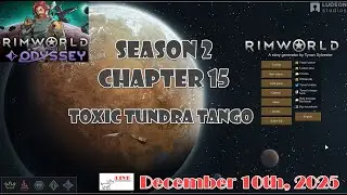 Toxic Fallout, Starving Colonists & One Very Angry Rat Mob | RimWorld Odyssey - Season 2, Chapter 15
