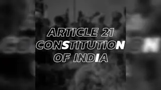 ARTICLE 21 CONSTITUTION OF INDIA| Fundamental right