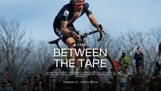 Between the Tape - Episode 4 - Curtis White