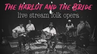 The Harlot and the Bride live stream folk-opera full concert