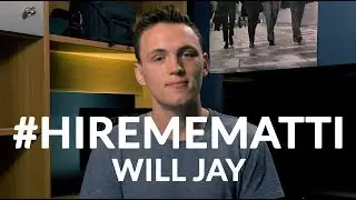#HireMeMatti | Will Jay