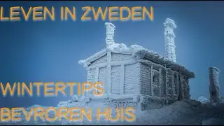 LEVEN IN ZWEDEN wintertips bevroren huis