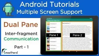 Dual Pane Layout for Tablets. Inter-fragment Communication: Android Multi Screen Support #2.5