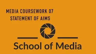 Media Coursework 07. Statement of Aims
