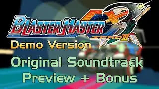 Blaster Master Zero 3 Demo - Original Soundtrack Preview + Bonus Trilogy Theme Arrangement