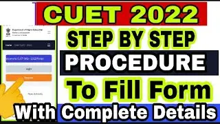 Step by Step Procedure to Fill CUET Application form 2022 | CUET Form 2022 | CUET Exam | AU | BHU|DU
