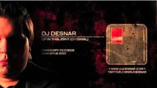 Dj Desnar - Up in this joint (Original)