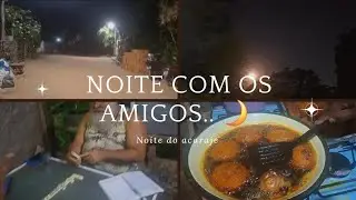 VLOG..NOITE DO ACARAJE.. vem comigo conhecer A FAZENDA A NOITE .. 