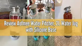 Review Aofmee Water Pitcher, 2L Water Jug with Silicone Base and Precise Scale Line, Heat Resistant