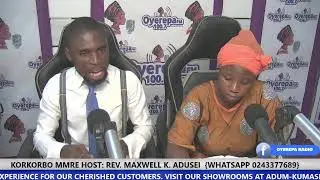 KORKORBO MMRE HOST: REV. MAXWELL K. ADUSEI 11-3-2020 {WHATSAPP 0243377689}