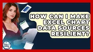 How Can I Make Excel Chart Data Sources Resilient? - Docs and Sheets Pro