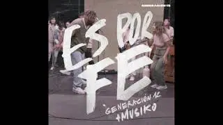 Es por fe - Generaci&oacute;n 12 ( Secuencia) Descargar / Download