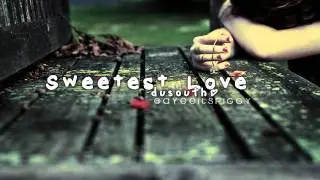 「Sweetest Love」 {Lyrics+DL}