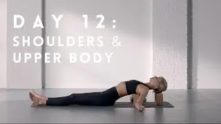 DAY 12: Shoulders & upper body