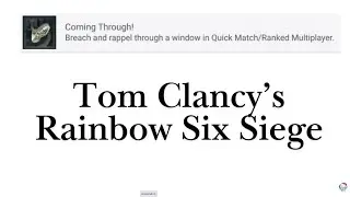 Tom Clancy's Rainbow Six Siege - Coming Through! Trophy/Achievement Guide
