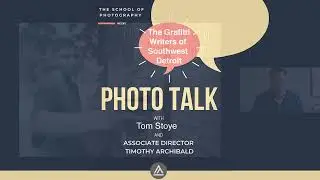 Photo Talk w/ Timothy Archibald: Featuring Tom Stoye