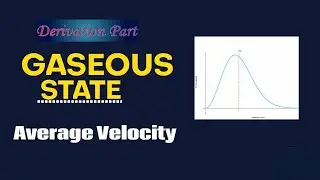 Derivation of AVERAGE VELOCITY- Gaseous State