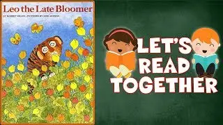 Leo The Late Bloomer(Let's Read Together)Children's Book Read Aloud