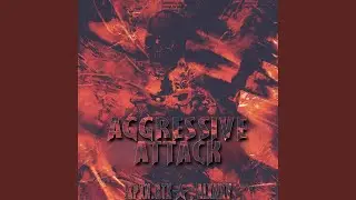 Aggressive Attack