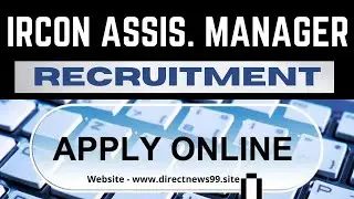 IRCON Assistant Manager Recruitment 2021 | Latest Job Vacancy | Govt Jobs | Sarkari Naukri | News