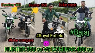 HUNTER 350 CC VS DOMINAR 400 CC😈 BIKE RACE  🏍️#ROYAL ENFIELD👌 #BAJAJ #DRAG RACE #KARAN BIKE RIDER 👈