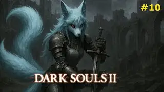 DARK SOULS 2 QUE LO PUEDE PASAR XD #10 /FULL GAMEPLAY