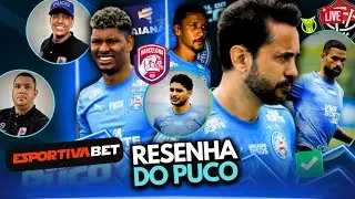 RESENHA DO PUCO #159: MELHOR TIME DO BAIANO? FORÇA TOTAL PARA OS JOGOS?, DE OLHO NO BAVI E NO BR?