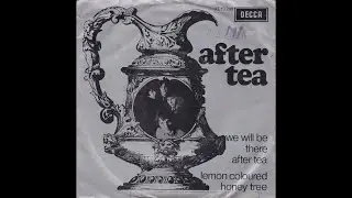 After Tea - We will be there after tea (Nederbeat) | (Delft) 1967