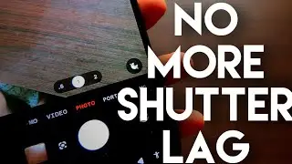 How To Remove Shutter Lag On Android Phones
