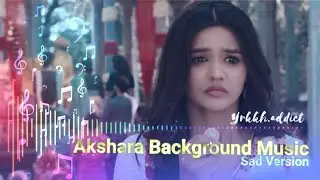 AKSHARA SAD BACKGROUND MUSIC | YEH RISHTA KYA KEHLATA HAI @Musicstationofficial-z2v