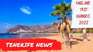 Tenerife News Update: GREAT NEWS! England COVID Test Changes! 🗞
