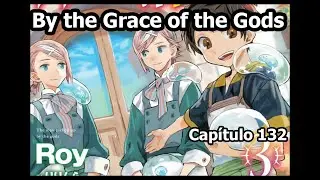 [Novel] By the Grace of the Gods Reboot - Cap&iacute;tulo 132 [PT-BR]