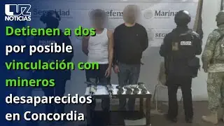 Detienen a cuatro personas por posible vinculación con mineros desaparecidos en Concordia