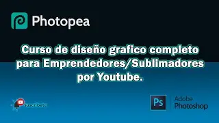 Curso de Photoshop/Photopea para emprendedores Clase 01 de 10
