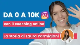 TESTIMONIAL - 276 FOLLOWER e oltre 10k fatturati - La storia di Laura Parmigiani