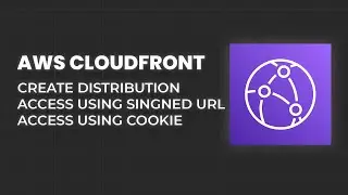 AWS Cloudfront: The Ultimate Beginner's Guide